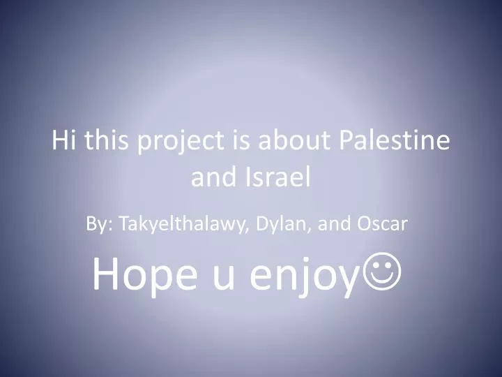 hi this project is about palestine and israel