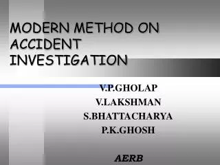 MODERN METHOD ON ACCIDENT INVESTIGATION