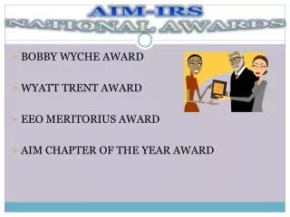 AIM-IRS NATIONAL AWARDS