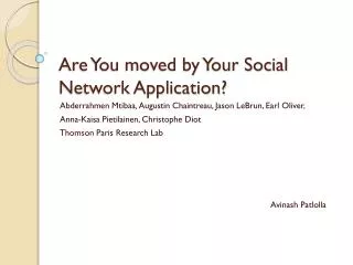 Are You moved by Your Social Network Application?