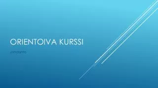 orientoiva kurssi
