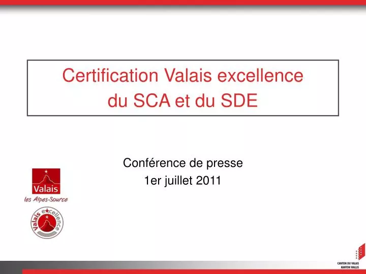 certification valais excellence du sca et du sde