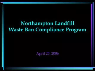 Northampton Landfill Waste Ban Compliance Program