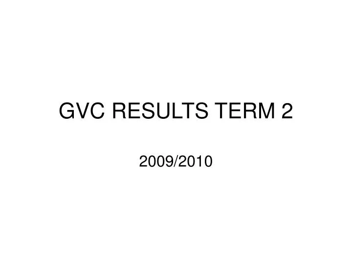 gvc results term 2