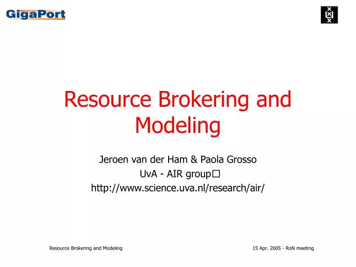resource brokering and modeling