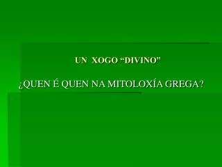 un xogo divino