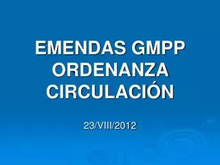 EMENDAS GMPP ORDENANZA CIRCULACIÓN