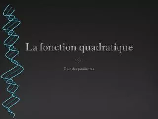 la fonction quadratique