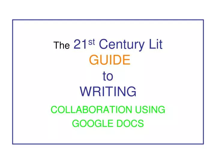 the 21 st century lit guide to writing