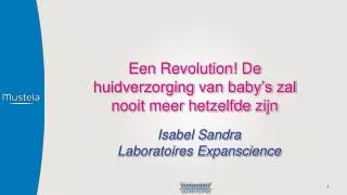 Een Revolution ! De huidverzorging van baby’s zal nooit meer hetzelfde zijn