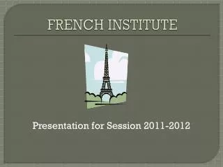 FRENCH INSTITUTE