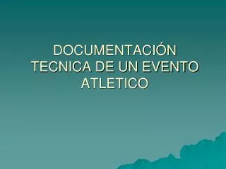 documentaci n tecnica de un evento atletico