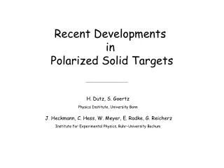 Recent Developments in Polarized Solid Targets