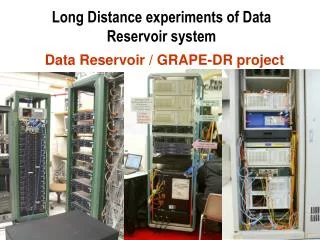 Long Distance experiments of Data Reservoir system