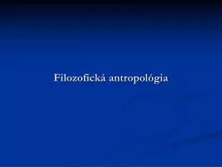 filozofick antropol gia