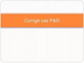 corrig cas p g