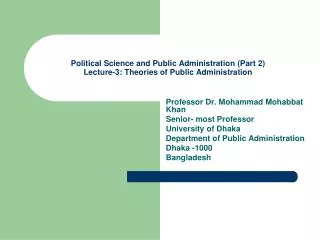 Political Science and Public Administration (Part 2) Lecture-3: Theories of Public Administration