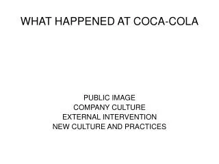 WHAT HAPPENED AT COCA-COLA