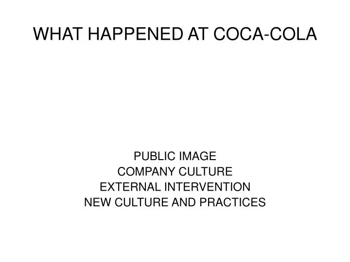 what happened at coca cola