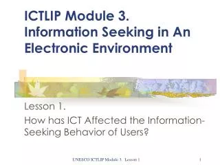 ICTLIP Module 3. Information Seeking in An Electronic Environment
