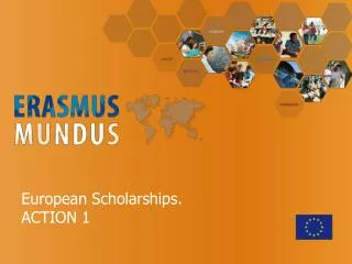 European Scholarships. ACTION 1