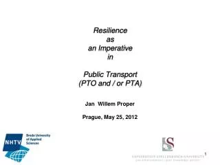 Resilience as an Imperative in Public Transport (PTO and / or PTA)