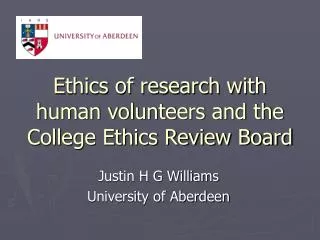 Ethics of research with human volunteers and the College Ethics Review Board