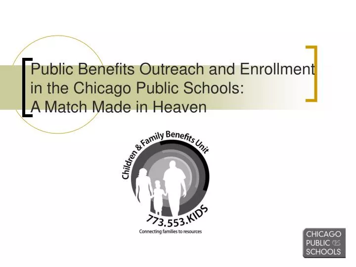 public benefits outreach and enrollment in the chicago public schools a match made in heaven