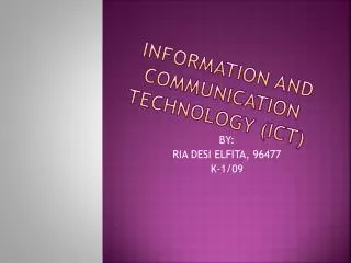 INFORMATION AND COMMUNICATION TECHNOLOGY (ICT)