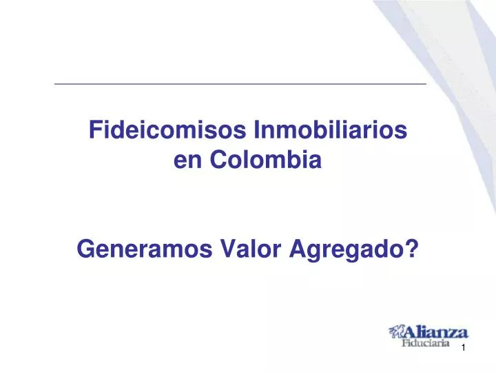 fideicomisos inmobiliarios en colombia generamos valor agregado