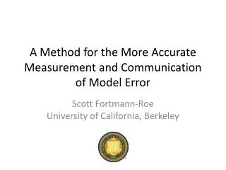 A Method for the More Accurate Measurement and Communication of Model Error