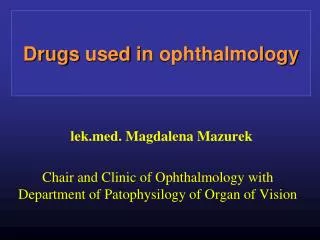 Drugs used in ophthalmology