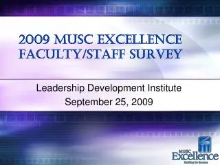 2009 MUSC Excellence Faculty/Staff Survey
