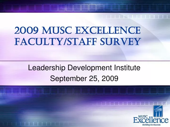 2009 musc excellence faculty staff survey