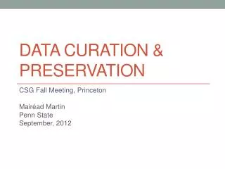 Data Curation &amp; Preservation