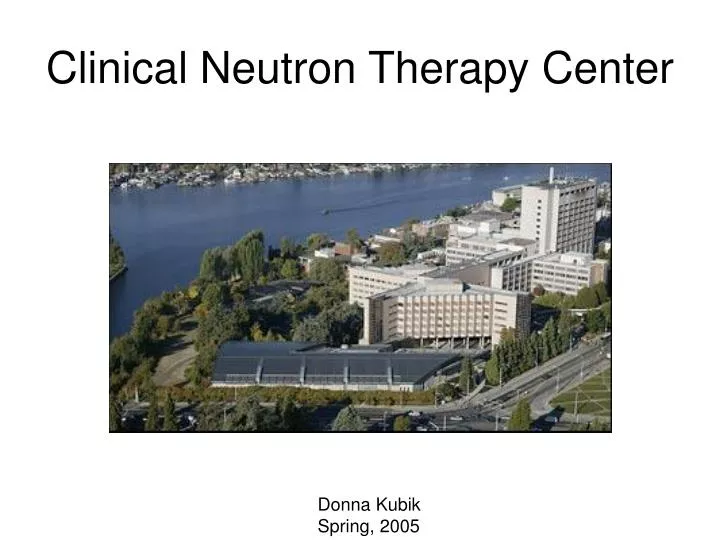 clinical neutron therapy center