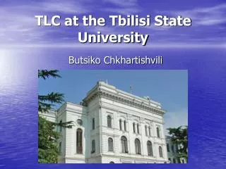 TLC at the Tbilisi State University