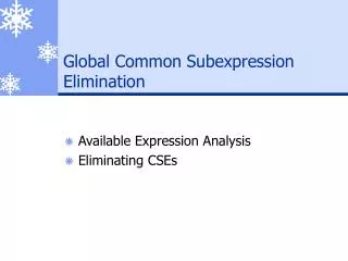 Global Common Subexpression Elimination