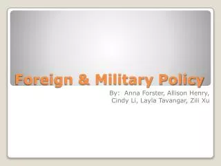 Foreign &amp; Military Policy