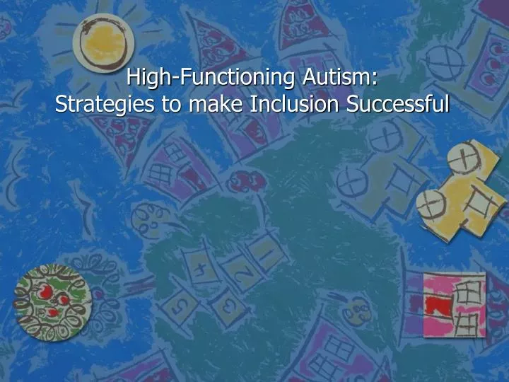 high functioning autism strategies to make inclusion successful