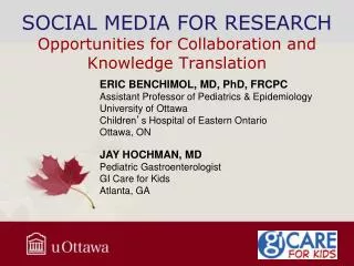 SOCIAL MEDIA FOR RESEARCH Opportunities for Collaboration and Knowledge Translation