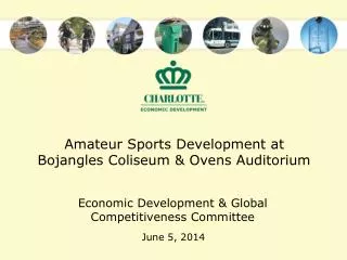 Amateur Sports Development at Bojangles Coliseum &amp; Ovens Auditorium