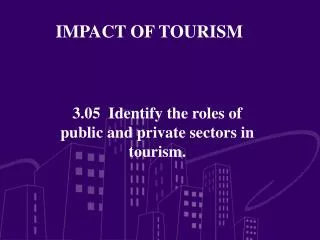 IMPACT OF TOURISM