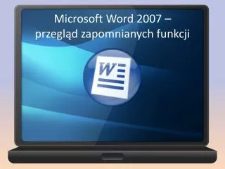 microsoft word 2007 przegl d zapomnianych funkcji
