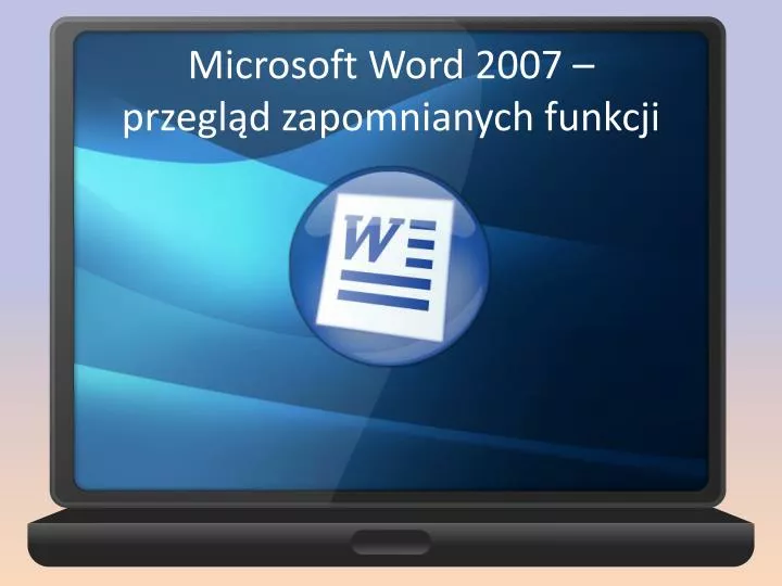 microsoft word 2007 przegl d zapomnianych funkcji