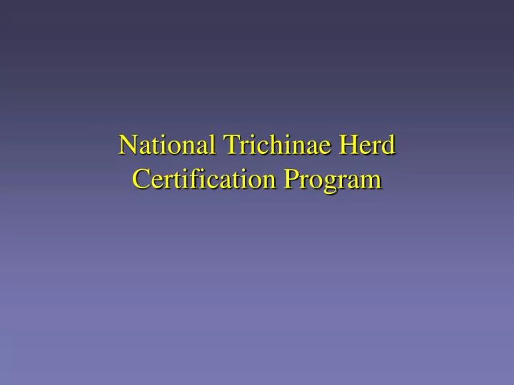 national trichinae herd certification program