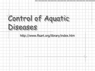 Control of Aquatic Diseases