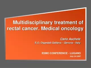 Multidisciplinary treatment of rectal cancer. Medical oncology