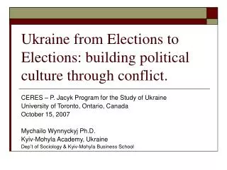 Ukraine from Elections to Elections: building political culture through conflict.