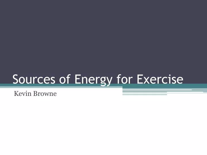 sources of energy for exercise